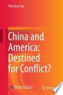 China and America: Destined for Conflict? /