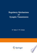 Regulatory Mechanisms of Synaptic Transmission /