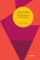 The production of local knowledge : history and politics in the work of René Zavaleta Mercado /