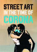 Street art in the time of Corona /