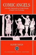 Comic angels : and other approaches to Greek drama through vase-paintings /