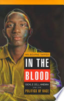 In the blood : sickle cell anemia and the politics of race /