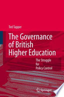 The governance of British higher education : the struggle for policy control /
