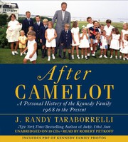 After Camelot : [ a personal history of the Kennedy family 1968 to the present] /