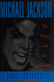 Michael Jackson : the magic and the madness /