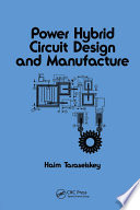 Power hybrid circuit design and manufacture /