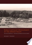 Rural capitalist development in the Jordan Valley : the case of Deir Alla - the rise and demise of social groups /