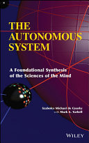 The autonomous system : a foundational synthesis of the sciences of the mind /