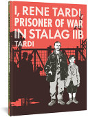 I, Rene Tardi, prisoner of war in Stalag IIB /