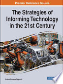 The strategies of informing technology in the 21st century /