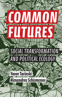 Common futures : social transformation and political ecology /