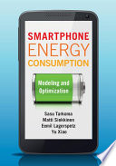 Smartphone energy consumption : modeling and optimization /