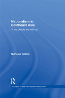 Nationalism in Southeast Asia : 'if the people are with us' /