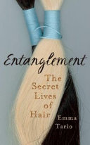 Entanglement : the secret lives of hair /