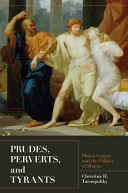 Prudes, perverts, and tyrants : Plato's Gorgias and the politics of shame /