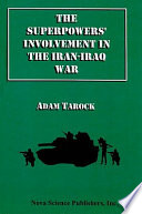 The superpowers' involvement in the Iran-Iraq War /