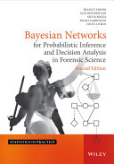 Bayesian networks for probabilistic inference and decision analysis in forensic science /