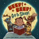 Beep! Beep! Go to sleep! /