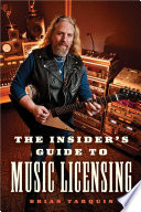 Insider's guide to music licensing /