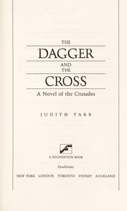 The dagger and the cross : a novel of the Crusades /