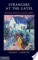 Strangers at the gates : movements and states in contentious politics /