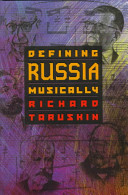 Defining Russia musically : historical and hermeneutical essays /