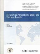 Measuring perceptions about the Pashtun people /