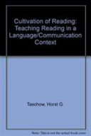 The cultivation of reading : teaching in a language/communication context /