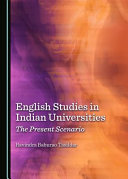 English studies in Indian universities : the present scenario /