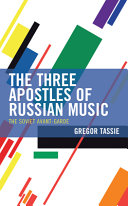 The three apostles of Russian music : the Soviet avant-garde /