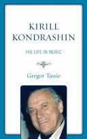 Kirill Kondrashin : his life in music /