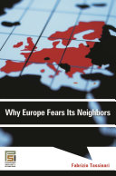 Why Europe fears its neighbors /