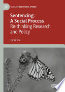 Sentencing: A Social Process : Re-thinking Research and Policy /