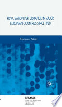 Privatisation Performance in Major European Countries Since 1980 /