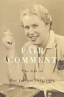 Fair comment : the life of Pat Jarrett, 1911-1990 /