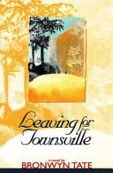 Leaving for Townsville : a novel /