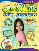 Graphic organizers and other visual strategies, grades 6-8, science : engage the brain /