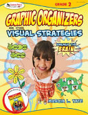 Graphic organizers and other visual strategies, grade 2 : engage the brain /