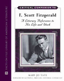 Critical companion to F. Scott Fitzgerald : a literary reference to his life and work /