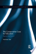 The conservative case for education : against the current /