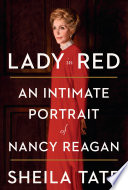 Lady in red : an intimate portrait of Nancy Reagan /