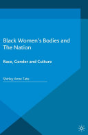 Black women's bodies and the nation : race, gender and culture /