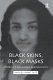 Black skins, Black masks : hybridity, dialogism, performativity /