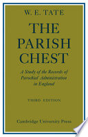 The parish chest : a study of the records of parochial administration in England /