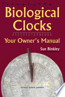 Biological clocks : your owner's manual /