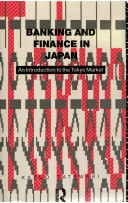 Banking and finance in Japan : an introduction to the Tokyo market /