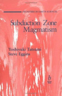 Subduction zone magmatism /