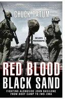 Red blood, black sand : fighting alongside John Basilone from boot camp to Iwo Jima /