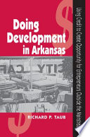 Doing development in Arkansas : using credit to create opportunity for entrepreneurs outside the mainstream /