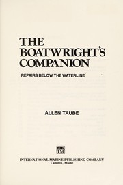 The boatwright's companion : repairs below the waterline /